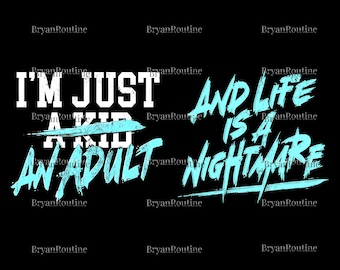 Je ne suis qu'un adulte, PNG, je suis juste un enfant, chemise assortie drôle de famille, citation de la vie est un cauchemar, fichier de sublimation parent et enfant