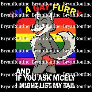 I&#39;m a Gay Furry Png, Pride Funny LGBTQ Digital, Funny Gay Furry Pride Digital, LGBTQ Furry Digital, I&#39;m a Gay Furry If You Ask Nicely Png