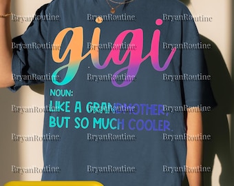 Définition Gigi PNG Svg, comme une grand-mère mais graphique meme plus cool, conception drôle de citation de Gigi, art humour fête des mères, fichier numérique imprimable