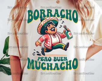 Borracho Pero Buen Muchacho PNG, Funny Spanish Phrase Design, Latino Humor Digital Art, Meme Sublimation File, Good Guy Quote Clipart