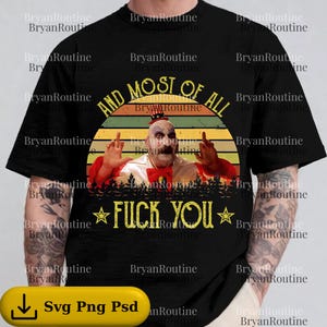 May include: Black t-shirt featuring a graphic of a clown with the text "AND MOST OF ALL FUCK YOU" in yellow. The design includes a sunset background and forest silhouette.