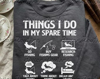 Funny Fisherman PNG File, Things I Do In MY Spare Time Digital, Fishing Gifts, Fisherman Sublimation, Fisherman Gifts, Fishing Lover PNG