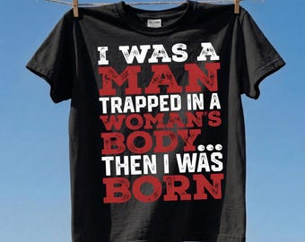 A Man Thing Is A Woman's Body Then Born PNG, Distressed Grunge Mom Life Digital Download