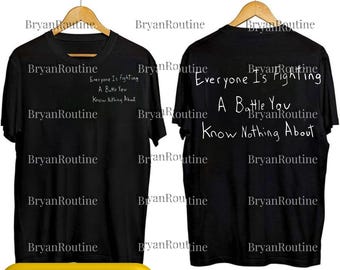 Everyone Fighting Battle PNG Svg For Circut, Mental Health Awareness Quote Graphic, Be Kind Inspirational Design, Kindness Sublimation File