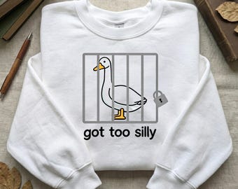 got too silly" Silly Goose PNG, Funny Meme Digital Download, Instant Download