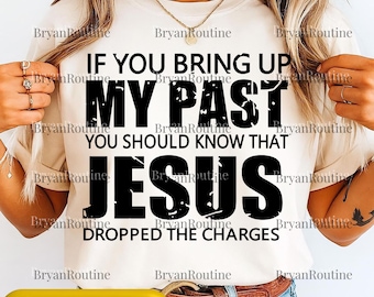 Jesus Dropped The Charges PNG Svg Digital File, Funny Christian Humor Clipart, Sarcastic Religious Quote Printable, Humorous Faith Design
