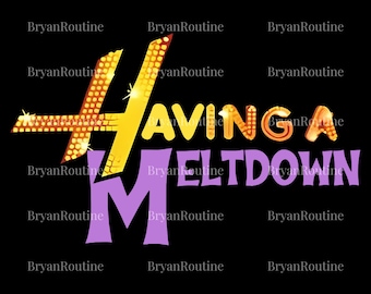 Having A Meltdown PNG, Vintage Hannah Montana Logo Png, Teenager Movie Png, Family Matching Png, Mental Health Humor Png, Digital Download