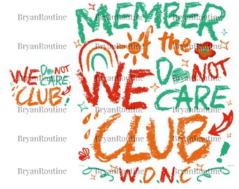 Club "No nos importa" SVG, Club Wd.Nc PNG, Diseño digital con frase divertida de la Generación X, Clipart humorístico sobre la menopausia, Archivo de sublimación sobre la perimenopausia