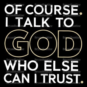 Of Course I Talk to God PNG SVG, Bible Verse Christian Clipart, Faith Based Jesus Design, Christian Graphic, Spiritual Digital Download