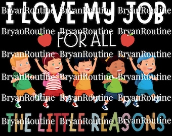 Amo il mio lavoro per tutti i piccoli motivi PNG, Download digitale di "Amore per gli insegnanti", Regalo per insegnanti, Scienza PNG, Scuola per insegnanti, Consulente scolastico