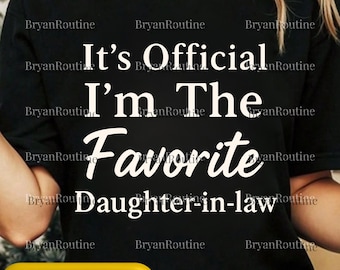 Favorite Daughter In Law PNG Svg For Circut, Funny Daughter In Law Digital File, Birthday Gift Clipart, Daughter In Law Sublimation Design