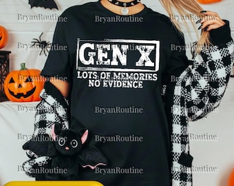 Gen X Lots Of Memories No Evidence Png SVG For Circut, Gen X Sarcastic PNG, Generation X Nostalgia Design, Funny 1980 Birthday Design
