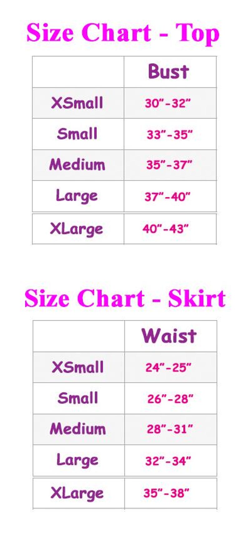 May include: Size chart for tops and skirts with measurements in inches. The chart shows the size, bust or waist measurements, and the corresponding size range. For example, a size XSmall top has a bust measurement of 30 to 32 inches.