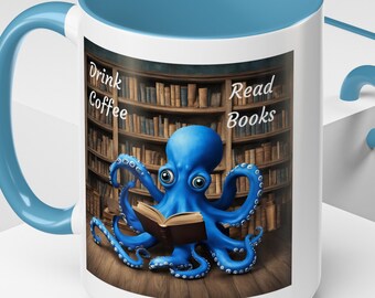 Read Books Drink Coffee Accent Coffee Mug 11 15oz Read Books Octopus Coffee Cup Readers Mug Gift for Bookworms Best Gift for Reading Lovers