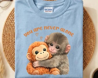 You Are Never Alone PNG, Monkey Comfort Motivational Digital Download