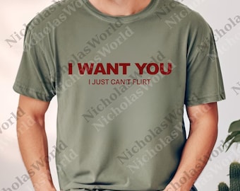 I Want You I Just Can't Flirt svg, Funny Quote Graphic png, I Just Can't png, Digital Download With Saying, Funny Humor png