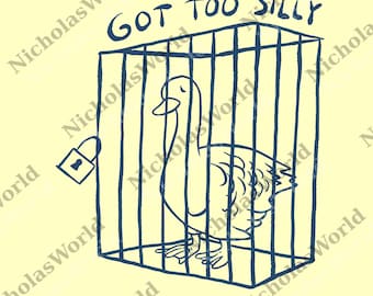 PNG "Got Too Silly", PNG "Meme umoristico divertente", PNG per gli amanti dell'oca, PNG "Umorismo sarcastico", Gag divertente perfetta sull'oca esilarante