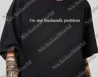 Soy el problema de mi marido (PNG), PNG sarcástico y descarado, PNG gracioso, Esposa digital, Marido gracioso (PNG)