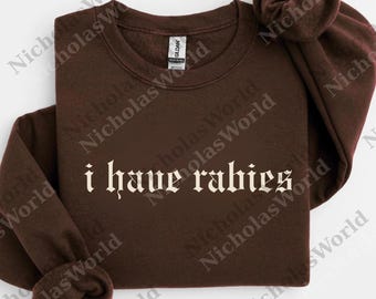 I Have Rabies Funny png, Unhinged svg, Weird Gift for Friend Sister, Dark Humor png, Gen z Meme Digital Download, Silly Gifts