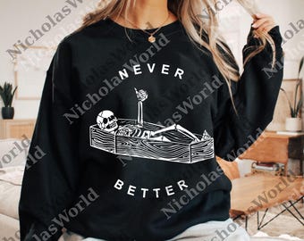 Never Better png, Funny Skeleton Digital, Skeleton png, Sarcastic Mom Gift, Cute Skeleton png, Trendy Women png