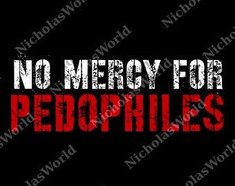 No Mercy For Pedophiles Men's png, Anti-Pedophilia png, Statement png, Graphic Digital File, Activist png, Digital