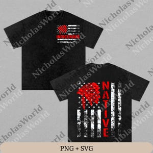 May include: Black t-shirts with a distressed American flag design. One shirt features the word "INDIGENOUS" and a red heart. The other shirt displays the word "NATIVE" with a red headdress graphic. PNG + SVG.