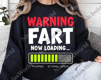 Funny Fart Warning png Fart Now Loading Proceed with Caution  Humor Tee, Novelty Gas Joke png, Digital Donwload