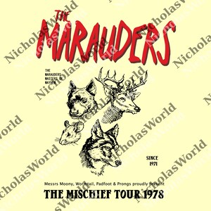 May include: Cream-colored graphic featuring the text "The Marauders" in red, above four animal illustrations and the text "The Mischief Tour 1978." The design includes the text "Since 1971" and "Messrs Moony, Wormtail, Padfoot & Prongs proudly present."