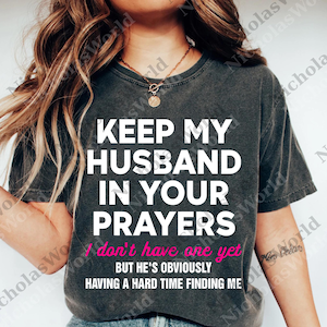 Håll min man i era böner PNG, söt singeltjejhumor digital, rolig framtida make png, kristen sarkastisk png, flickvänspresent
