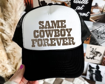 Same Cowboy Forever Trucker Hat