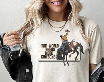 PNG, The World Needs More Cowboys, digital download, tshirt, country, sublimation