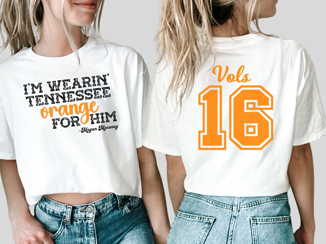 I’m Wearin’ Tennessee Orange for Him, Vols 16, Tshirt, Megan Moroney