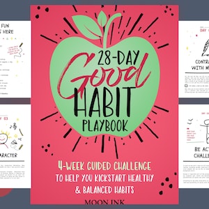 28 Day Good Habit Playbook: 4 Week Guided Challange to Help You Kikstart Healthy & Balanced Habits