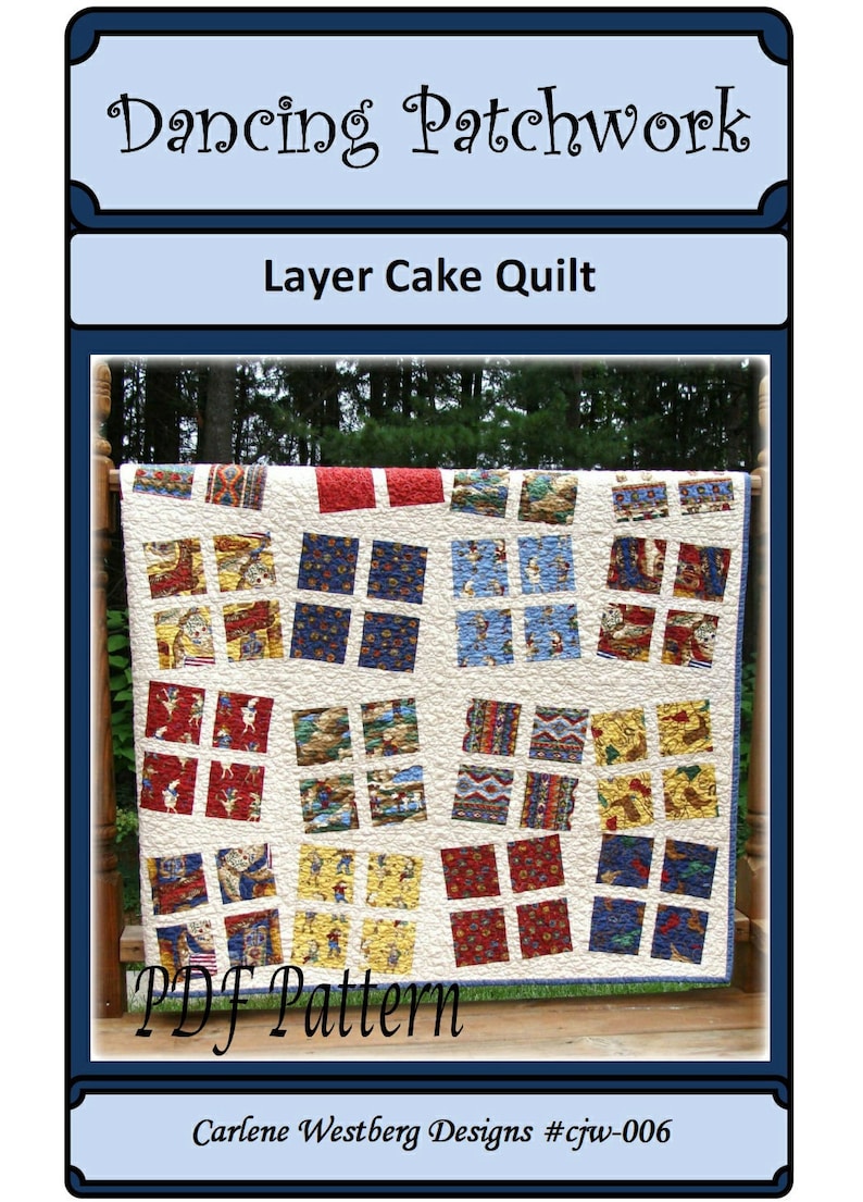 May include: A PDF pattern for a "Dancing Patchwork" layer cake quilt. The quilt is made with a variety of colorful fabrics and features a grid pattern. The quilt is displayed on a wooden chair in front of a green background. The text "PDF Pattern" is printed in black on a white background. The text "Carlene Westberg Designs #cjw-006" is printed in black on a white background.