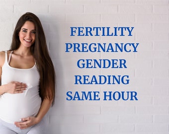 Pregnancy Reading Same Hour, Fertility Reading, When will I get Pregnant, Conception Prediction, Baby Gender Reading, When will I Conceive