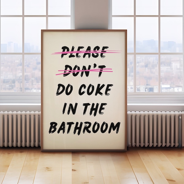 Do Coke in the Bathroom Print, Funny bathroom art, Humorous poster, Trendy Wall Decor, Dorm room decor, Bar cart art, Trendy wall art