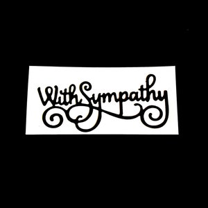 6 Die Cut Words, Embellishments, With Sympathy