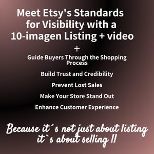 Puede incluir: Gr&aacute;fico de texto sobre un fondo degradado rosa y marr&oacute;n. El texto dice "Meet Etsy's Standards for Visibility with a 10-imagen Listing + video". Debajo del texto hay vi&ntilde;etas con el siguiente texto: "Guide Buyers Through the Shopping Process", "Build Trust and Credibility", "Prevent Lost Sales", "Make Your Store Stand Out", "Enhance Customer Experience". Debajo de las vi&ntilde;etas est&aacute; el texto "Because it's not just about listing it's about selling!!"
