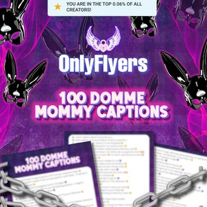 May include: A purple and black graphic with the text "OnlyFlyers" and "100 Domme Mommy Captions". A chain with a padlock is in front of a blurred image of a document with the text "100 Domme Mommy Captions".