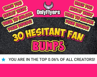 30 Hesitant Fan Bumps