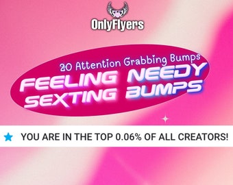 FEELING NEEDY BUMPS