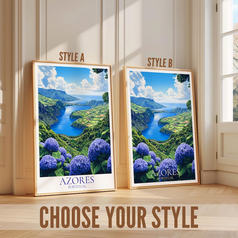 May include: Two framed art prints featuring a scenic view of the Azores, Portugal, with a blue lake, green hills, and purple hydrangeas. The prints are labeled "STYLE A" and "STYLE B" with the text "AZORES PORTUGAL". The phrase "CHOOSE YOUR STYLE" is at the bottom.
