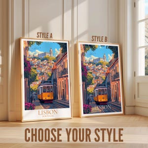 May include: Two framed art prints depicting a Lisbon street scene with a yellow tram. The prints are labelled "Style A" and "Style B" and feature the text "Lisbon Portugal". The phrase "Choose Your Style" is at the bottom of the image.