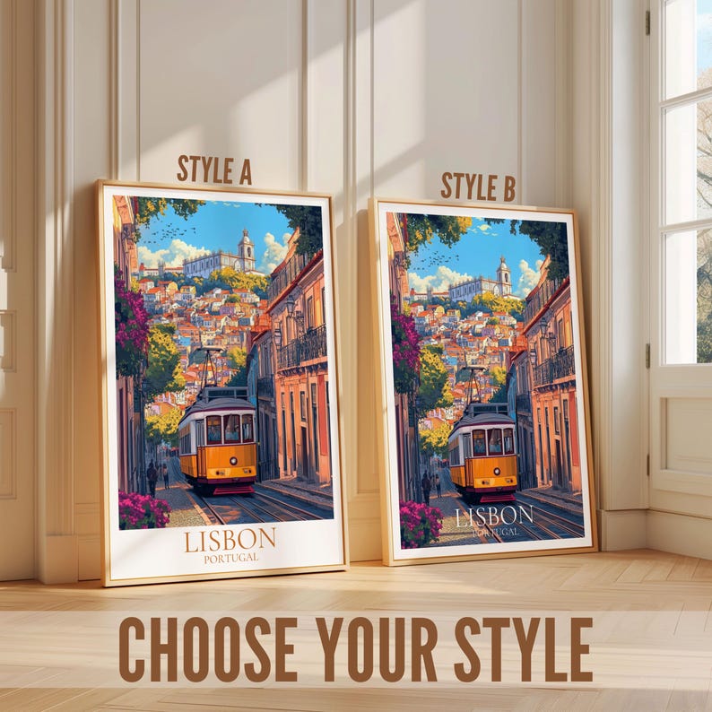 May include: Two framed art prints depicting a Lisbon street scene with a yellow tram. The prints are labelled "Style A" and "Style B" and feature the text "Lisbon Portugal". The phrase "Choose Your Style" is at the bottom of the image.