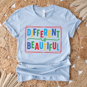 Different is Beautiful T-Shirt, Neurodiversity Acceptance Tee, Colorful Design, Unisex Sizes, Celebrate Inclusion, Autism Awareness Tee