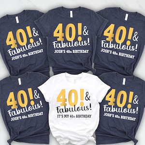 Custom Birthday Shirt 40 and Fabulous Tee Personalized Age Group Matching Party T-Shirts Funny Custom Name Celebration Outfit