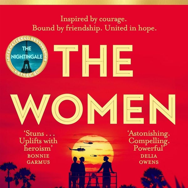 The Women - A Noval By Kristin Hannah