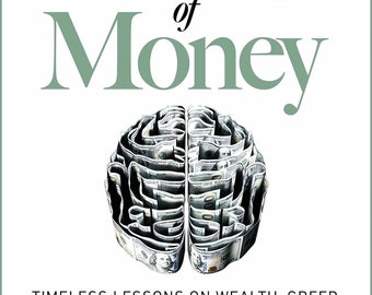 The Psychology of Money - Timeless lessons on wealth, greed, and happiness By Morgan Housel (Digital Download)