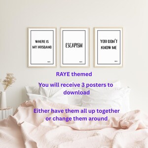 Könnte beinhalten: Drei gerahmte Poster mit schwarzem Text auf weißem Hintergrund. Die Poster lauten "WHERE IS MY HUSBAND", "ESCAPISM" und "YOU DON'T KNOW ME". Das Bild enthält auch den Text "RAYE themed" und "You will receive 3 posters to download".