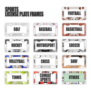 May include: A collection of sports license plate frames. The frames feature various sports themes, including football, baseball, basketball, hockey, motorsport, soccer, volleyball, chess, tennis, combat sports, and others. Each frame has space for custom text.